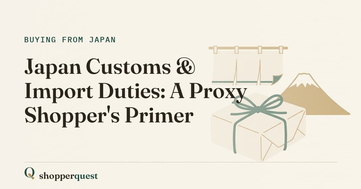 Branded Shopperquest article card with the title Japan Customs & Import Duties: A Proxy Shopper's Primer.